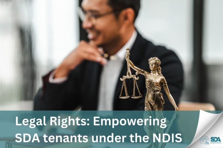 Legal Rights: Empowering SDA Tenants under the NDIS